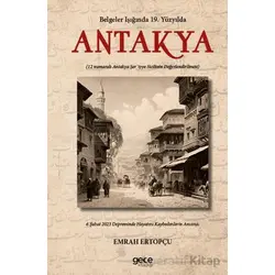 Belgeler Işığında 19. YY’da Antakya - Emrah Ertopçu - Gece Kitaplığı