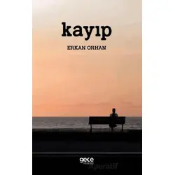 Kayıp - Erkan Orhan - Gece Kitaplığı