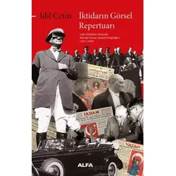 İktidarın Görsel Repertuarı - İdil Çetin - Alfa Yayınları