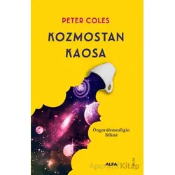 Kozmostan Kaosa - Peter Coles - Alfa Yayınları