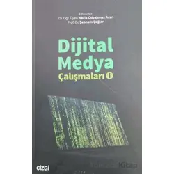 Dijital Medya Çalışmaları - l - Şebnem Çağlar - Çizgi Kitabevi Yayınları