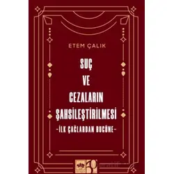 Suç ve Cezaların Şahsileştirilmesi - Etem Çalık - Ötüken Neşriyat