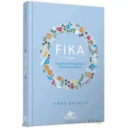 Fıka: İsveçlilerinin Mutluluk Veren Günlük Kahve Ritüeli - Lynda Balslev - Pegasus Yayınları