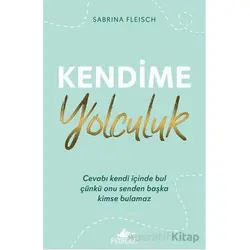 Kendime Yolculuk - Sabrina Fleisch - Pegasus Yayınları