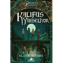 Kalıfus Yükseliyor - Alane Adams - Pegasus Yayınları