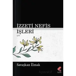 İzzeti Nefis İşleri - Savaşkan İlmak - Klaros Yayınları