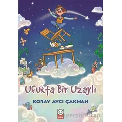 Ufukta Bir Uzaylı - Koray Avcı Çakman - Kırmızı Kedi Çocuk