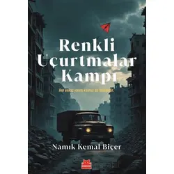 Renkli Uçurtmalar Kampı - Namık Kemal Biçer - Kırmızı Kedi Yayınevi
