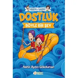 Dostluk Böyle Bir Şey - Nehir Aydın Gökduman - Pırıltı Kitapları - Erkam