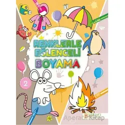 Renklerle Eğlenceli Boyama - 2 - Kollektif - Pırıltı Kitapları - Erkam