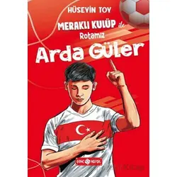 Meraklı Kulüp ile Rotamız Arda Güler - Hüseyin Toy - Genç Hayat