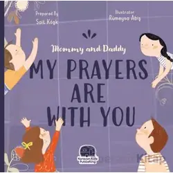 Mommy and Daddy My Duas Are Wıth You - Sait Köşk - Karavan Çocuk Yayınları