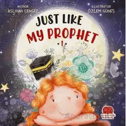 Just Lıke My Prophet 1 - Aslıhan Cengiz - Karavan Çocuk Yayınları