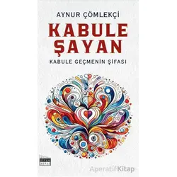 Kabule Şayan - Aynur Çömlekçi - Siyah Beyaz Yayınları