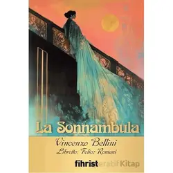 La Sonnambula - Vincenzo Bellini - Fihrist Kitap