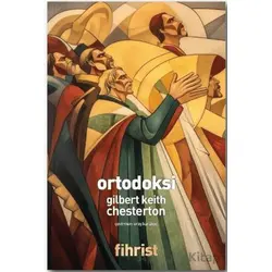 Ortodoksi - Gilbert Keith Chesterton - Fihrist Kitap