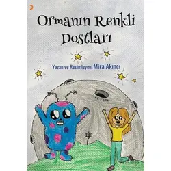 Ormanın Renkli Dostları - Mira Akıncı - Cinius Yayınları