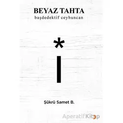 Beyaz Tahta - Şükrü Samet B. - Cinius Yayınları