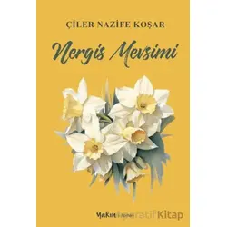 Nergis Mevsimi - Çiler Nazife Koşar - Yakın Kitabevi