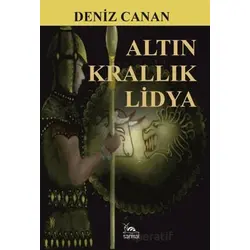 Altın Krallık Lidya - Deniz Canan - Sarmal Kitabevi