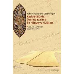 Kutlu Hırkayla Taltif Edilen Bir Şiir: Kasidei Bürde Üzerine Yazılmış Bir Haşiye ve Hulasası
