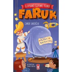Uzaydaki Gizemli Robot – Faruk - Caner Sarıoğlu - Timaş Çocuk