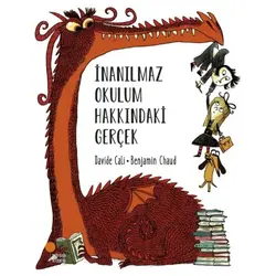 İnanılmaz Okulum Hakkındaki Gerçek - Benjamin Chaud - Günışığı Kitaplığı
