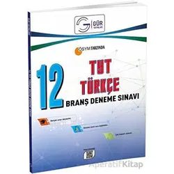 ÖSYM Tarzında 12`li TYT Türkçe Branş Denemesi Gür Yayınları