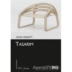 Tasarım - John Heskett - Dost Kitabevi Yayınları