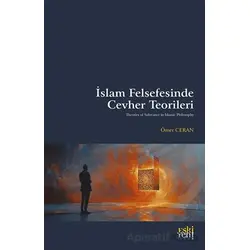 İslam Felsefesinde Cevher Teorileri - Ömer Ceran - Eski Yeni Yayınları
