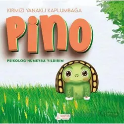 Kırmızı Yanaklı Kaplumbağa Pino - Hümeyra Yıldırım - Serüven Yayınevi