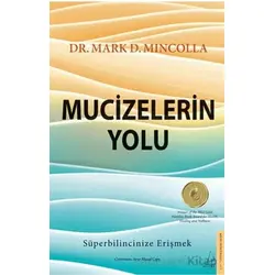 Mucizelerin Yolu - Mark D. Mincolla - Destek Yayınları