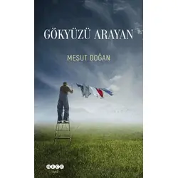 Gökyüzü Arayan - Mesut Doğan - Hece Yayınları