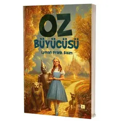 Oz Büyücüsü - Lyman Frank Baum - Mirhan Kitap