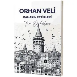 Baharın Ettikleri Tüm Öyküleri - Orhan Veli Kanık - Mirhan Kitap