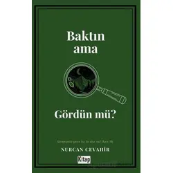 Baktın Ama Gördün Mü? - Nurcan Cevahir - Kitap Dünyası Yayınları