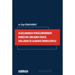 Uluslararası Vergilendirmede Karşılıklı Anlaşma Usulü, Hollanda ve Almanya Örnekleriyle