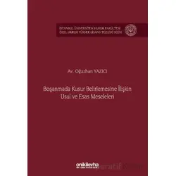 Boşanmada Kusur Belirlemesine İlişkin Usul ve Esas Meseleleri