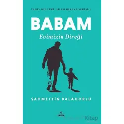 Babam Evimizin Direği - Şahmettin Balahorlu - Ravza Yayınları