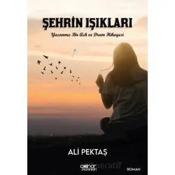 Şehrin Işıkları - Ali Pektaş - Gülnar Yayınları