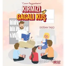 “Canım Peygamberim” Kırmızı Gagalı Kuş - Doğan Taşçı - Gülnar Yayınları