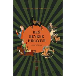 Beğ Beyrek Hikâyesi - Kolektif - Ketebe Yayınları