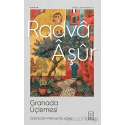 Granada Üçlemesi - Radvâ Âşûr - Ketebe Yayınları