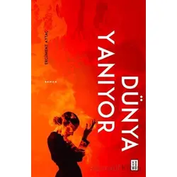 Dünya Yanıyor - Ercüment Aytaç - Ketebe Yayınları