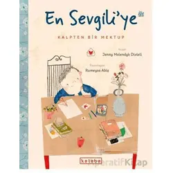 En Sevgili’ye Kalpten Bir Mektup - Jenny Moledyk Divleli - Ketebe Çocuk