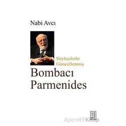Bombacı Parmenides - Nabi Avcı - Ketebe Yayınları