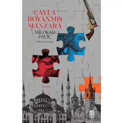 Çayla Boyanmış Manzara - Milorad Paviç - Ketebe Yayınları