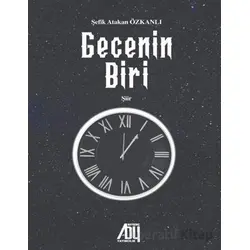 Gecenin Biri - Şefik Atakan Özkanlı - Baygenç Yayıncılık