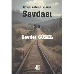 Uzun Yolculukların Sevdası - Cevdet Güzel - Baygenç Yayıncılık