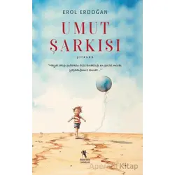 Umut Şarkısı - Erol Erdoğan - Öğretmen Yazarlar